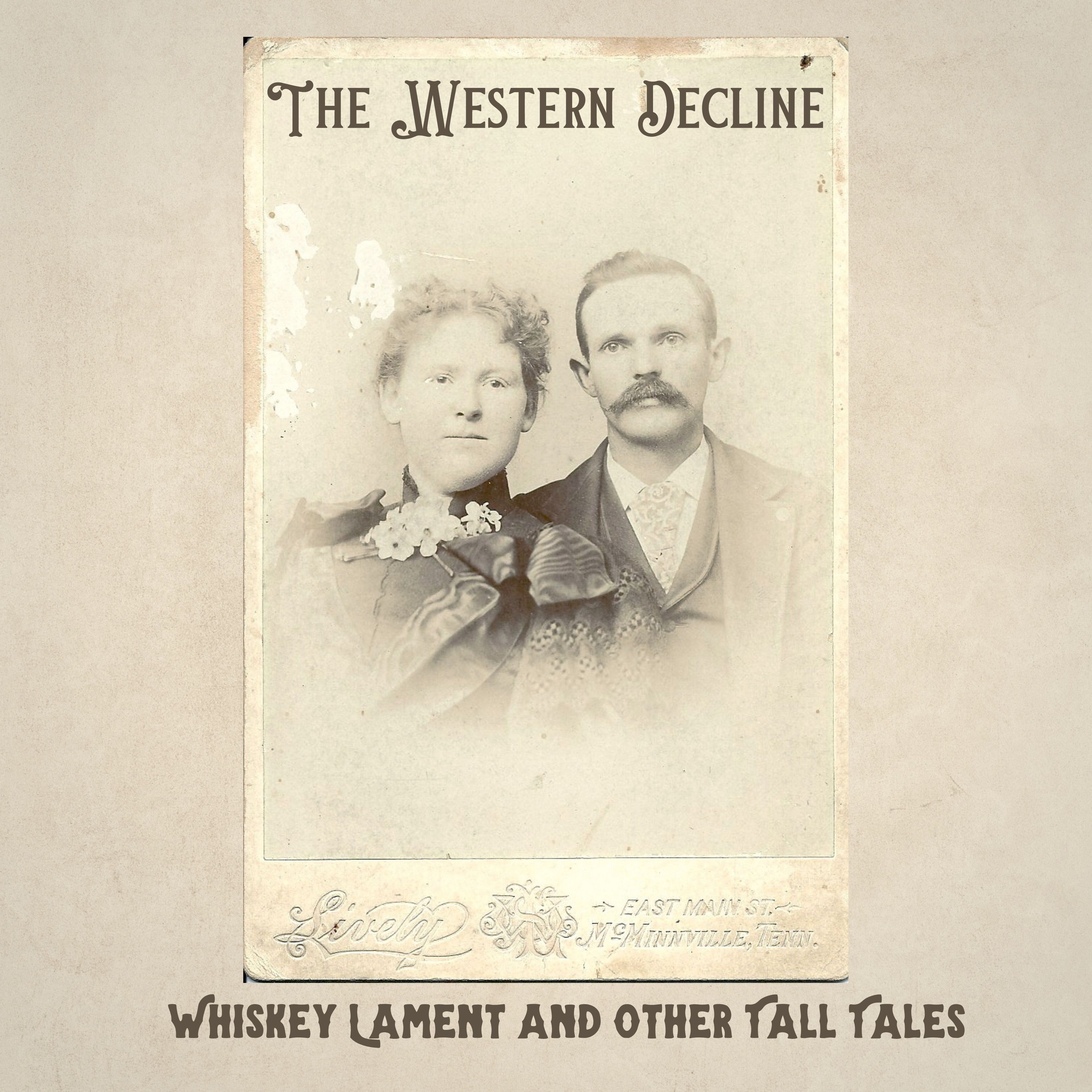 Western%20Decline%20 %20Whiskey%20Lament%20FINAL